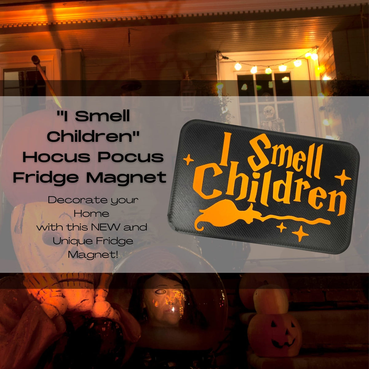 "I Smell Children" Fridge Magnet — Hocus Pocus Halloween Decor, Made in USA - Proven Kitchen